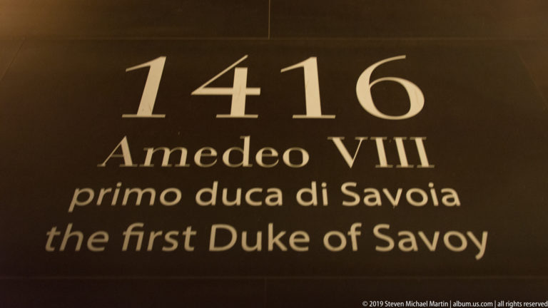 Wall chronology reading “1416 Amedeo VIII, primo duca di Savoia, the first Duke of Savoy.”